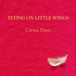 cover of Flying on Little wings by Corina Duyn, red cover with small white feather